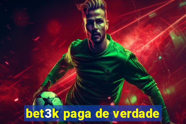 bet3k paga de verdade